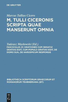 bokomslag Orationes Cum Senatui Gratias Egit, Cum Populo Gratias Egit, de Domo Sua, de Haruspicum Responsis