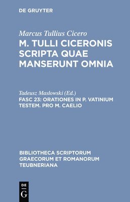 Marcus Tullius Cicero, Marcus Tullius Cicero, Tadeusz Maslowski - Orationes in P. Vatinium Testem. Pro M. Caelio, Inbunden