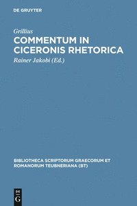 bokomslag Commentum in Ciceronis rhetorica
