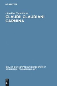 bokomslag Claudii Claudiani Carmina