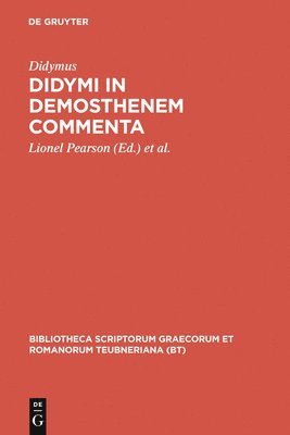 Didymus, Chalcenterus Didymus, Lionel Pearson, Susan Stephens - Didymi in Demosthenem Commenta, Inbunden