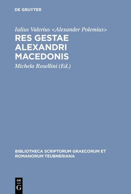 Iulius Valerius, Iulius Valerius <Alexander Polemius>, Michela Rosellini - Res gestae Alexandri Macedonis, Inbunden