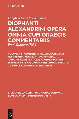 bokomslag Continens Pseudepigrapha; Testimonia Veterum; Pachymerae Paraphrasin; Planudis Commentarium; Scholia Vetera; Omnia Fere Adhuc Inedita; Cum Prolegomeni