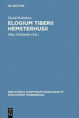 David Ruhnken, Oleg Nikitinski - Elogium Tiberii Hemsterhusii, Inbunden