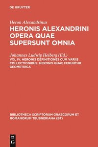 bokomslag Heronis Definitiones Cum Variis Collectionibus. Heronis Quae Feruntur Geometrica
