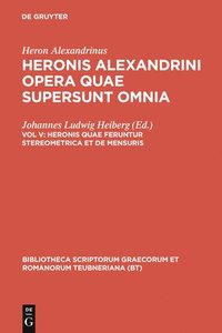 bokomslag Heronis Quae Feruntur Stereometrica Et de Mensuris