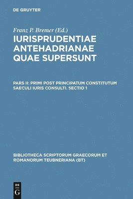 bokomslag Primi Post Principatum Constitutum Saeculi Iuris Consulti. Sectio 1