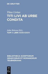 bokomslag Ab Urbe Condita, Libri XXXI-XL, tomus I