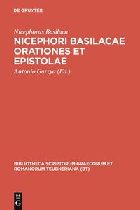 bokomslag Nicephori Basilacae Orationes Et Epistolae