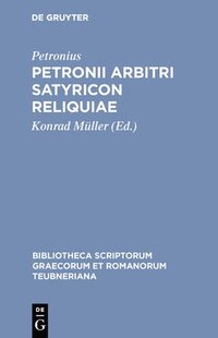 bokomslag Petronii Arbitri Satyricon Reliquiae