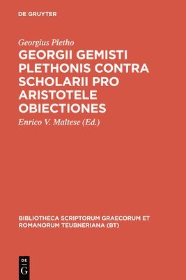 bokomslag Georgii Gemisti Plethonis Contra Scholarii Pro Aristotele Obiectiones
