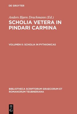 Scholia Vetera in Pindari Carmina, vol. II 1