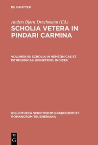bokomslag Scholia Vetera in Pindari Carmina, vol. III