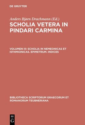 bokomslag Scholia Vetera in Pindari Carmina, vol. III
