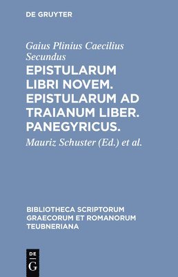 bokomslag Epistularum Libri Novem. Epistularum AD Traianum Liber. Panegyricus.