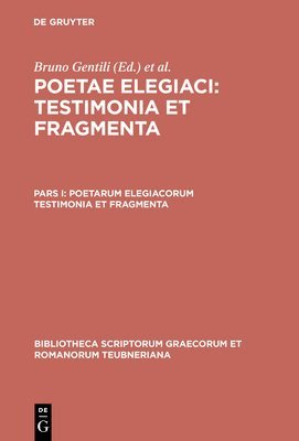 Bruno Gentili, Carlo Prato - Poetarum Elegiacorum Testimonia Et Fragmenta, Inbunden