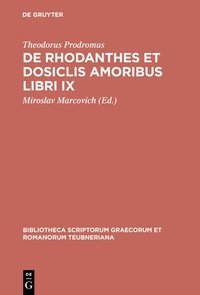 bokomslag De Rhodanthes et Dosiclis Amoribus Libri IX