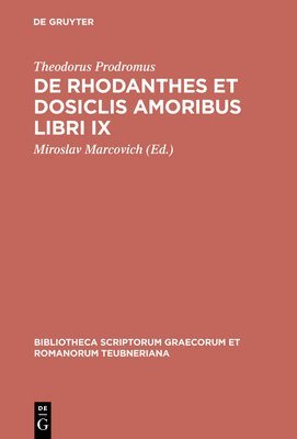 De Rhodanthes et Dosiclis Amoribus Libri IX 1