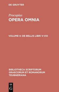 bokomslag Procopius: Vol II De Bellis Libris V-VIII: Bellum Gothicum