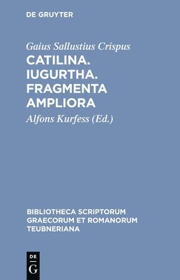 Catilina. Iugurtha. Fragmenta Ampliora