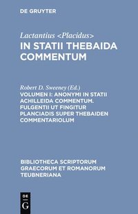 bokomslag In Statii Thebaida Commentum, vol. I