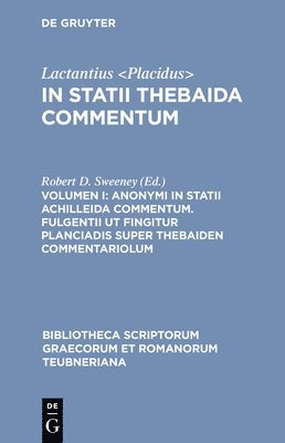 bokomslag Anonymi in Statii Achilleida Commentum. Fulgentii UT Fingitur Planciadis Super Thebaiden Commentariolum