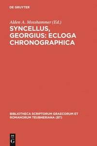 bokomslag Syncellus, Georgius: Ecloga Chronographica