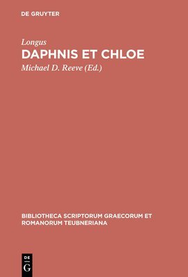 Longus, Michael D. Reeve - Daphnis Et Chloe, Inbunden