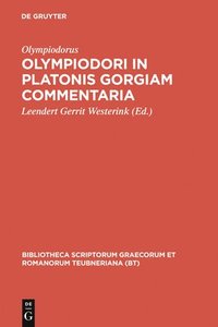 bokomslag Olympiodori in Platonis Gorgiam commentaria