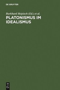 bokomslag Platonismus im Idealismus