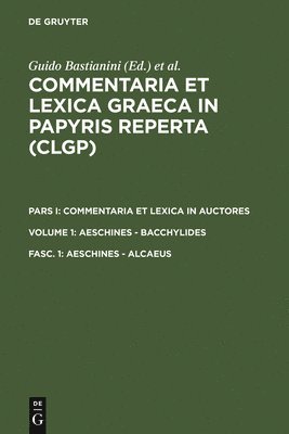 Guido Bastianini, Daniela Colomo, Michael Haslam, Herwig Maehler, Fausto Montana, Franco Montanari, Cornelia Römer - Aeschines - Alcaeus, Inbunden