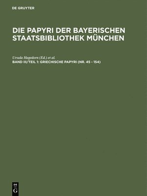 Ursula Hagedorn, Dieter Hagedorn, Robert Hübner, John C Shelton - Griechische Papyri (Nr. 45 - 154), Inbunden