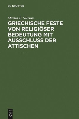 bokomslag Griechische Feste Von Religiöser Bedeutung Mit Ausschluss Der Attischen