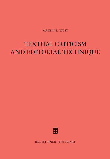 Martin L. West - Textual Criticism and Editorial Technique, Häftad