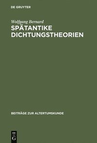 bokomslag Sptantike Dichtungstheorien
