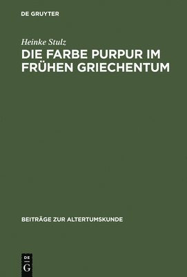 bokomslag Die Farbe Purpur im frhen Griechentum