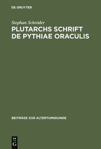 bokomslag Plutarchs Schrift De Pythiae oraculis