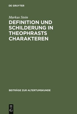 bokomslag Definition und Schilderung in Theophrasts Charakteren