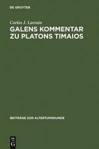 bokomslag Galens Kommentar Zu Platons Timaios