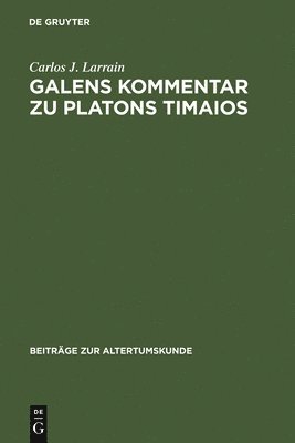 Galens Kommentar Zu Platons Timaios 1