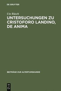 bokomslag Untersuchungen Zu Cristoforo Landino, de Anima