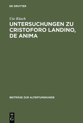 Untersuchungen Zu Cristoforo Landino, de Anima 1