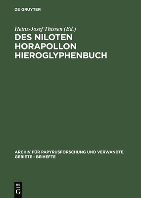 Des Niloten Horapollon Hieroglyphenbuch 1