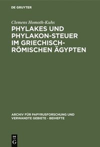 bokomslag Phylakes und Phylakon-Steuer im griechisch-römischen Ägypten
