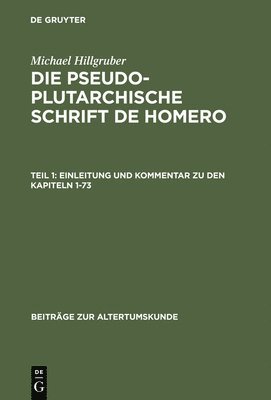 Michael Hillgruber - Einleitung Und Kommentar Zu Den Kapiteln 1-73, Inbunden