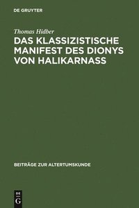 bokomslag Das klassizistische Manifest des Dionys von Halikarnass
