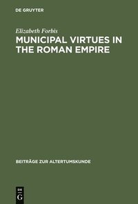 bokomslag Municipal Virtues in the Roman Empire
