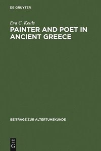 bokomslag Painter and Poet in Ancient Greece: Iconography and the Literary Arts