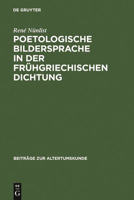 Poetologische Bildersprache in Der Frhgriechischen Dichtung 1