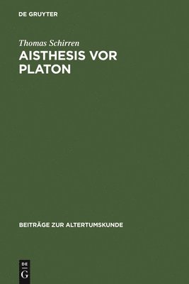 Thomas Schirren - Aisthesis vor Platon, Inbunden